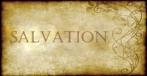 What is Salvation in Christianity?